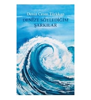 Denize Söylediğim Şarkılar