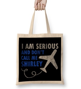 I Am Serious And Don't Call Me Shirley Airplane Bez Çanta Uzun Saplı