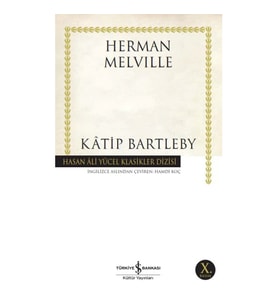 KATİB BARTLEBY - HASAN ALİ YÜCEL KLASİKLERİ