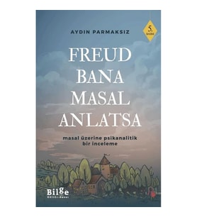 Freud Bana Masal Anlatsa