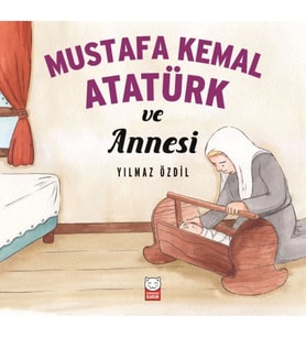 Mustafa Kemal Atatürk ve Annesi