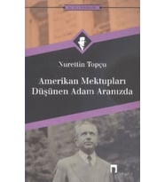 Amerikan Mektupları / Düşünen Adam Aranızda