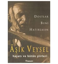 Dostlar Beni Hatırlasın Aşık Veysel,