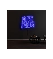 NOT MY PROBLEM Yazılı Neon Tabela
