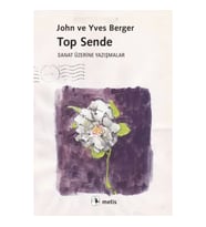 Top Sende - Sanat Üzerine Yazışmalar