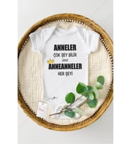 Anneler Çok Şey Bilir ama Anneanneler Her Şeyi Özel Tasarım Bebek Zıbın Pamuklu Çıtçıtlı Body
