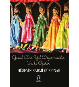 Gönül Bir Yel Değirmenidir Sevda Öğütür