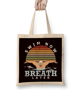 Swim Now Breath Later Swimmer Athlete Swimming Indoor Pool Bez Çanta Uzun Saplı