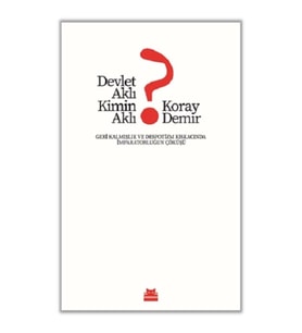 Devlet Aklı Kimin Aklı?