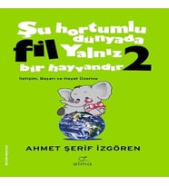 Şu Hortumlu Dünyada Fil Yalnız Bir Hayvandır 2 - Yeşil Kapak