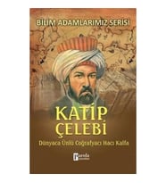 Bilim Adamlarımız Serisi : Katip Çelebi