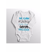 Bebek Beyaz Ne Gam Ne Keder Nasıl Olsa Dayım Halleder Baskılı Body Zıbın