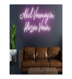 Akıl Vermeyin Huzur Verin Yazılı Neon Tabela