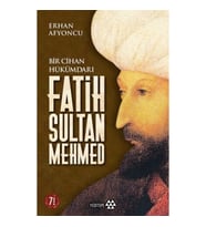 Bir Cihan Hükümdarı Fatih Sultan Mehmed