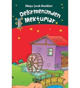 Değirmenimden Mektuplar - Dünya Çocuk Klasikleri