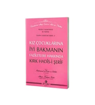 Kız Çocuklarına İyi Bakmanın Faziletleri