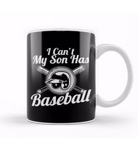 I Can t My Son Has Baseball for Baseball Parents Kupa Bardak Porselen