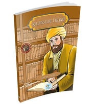 Büyük Alimler Serisi - Kadızade-i Rumi