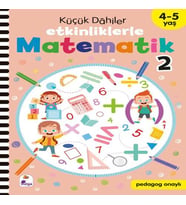 Küçük Dahiler – Etkinliklerle Matematik 2 (4-5 Yaş )