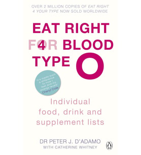 Eat Right For Blood Type O : Maximise Your Health With Individual Food, Drink And Supplement Lists F