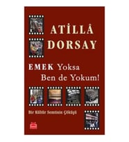 Emek Yoksa Ben de Yokum!