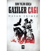 Gaziler Çağı- Bin Yılın Göçü 2 Cilt