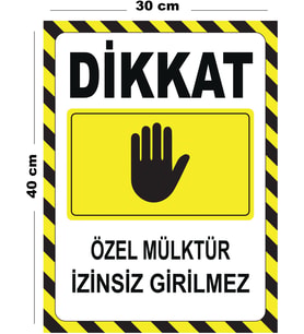 Metal Dikkat Özel Mülktür İzinsiz Girilmez 30cm x 40cm A3 Büyüklüğünde Uyarı Levhası Yönlendirme
