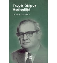 Tayyib Okiç ve Hadisçiliği