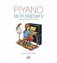 Piyano En Iyi Dostum O - Çocuklar İçin Piyano Metodu