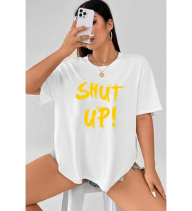 Unisex Shut Up Baskılı T-shirt (Beyaz)
