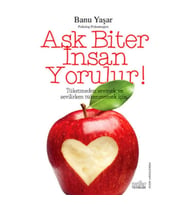 Aşk Biter İnsan Yorulur