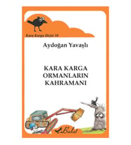 Kara Karga Dizisi 10 - Kara Karga Ormanların Kahramanı