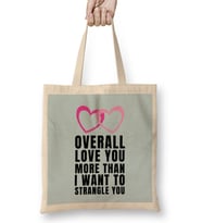 Sarcasm Funny Quote Valentine s Day For Lover Or Boyfriend Girlfriend Bez Çanta Uzun Saplı