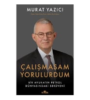 Çalışmasam Yorulurdum