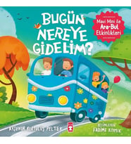 BUGÜN NEREYE GİDELİM TİMAŞ ÇOCUK