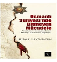 Osmanlı Suriyesi'nde Bitmeyen Mücadele