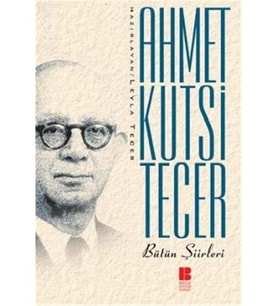 Ahmet Kutsi Tecer Bütün Şiirleri