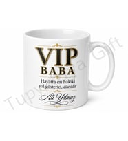 VIP Baba Yazılı Özel Kupa Bardak Babalar Günü Hediyesi Baskılı Kupa