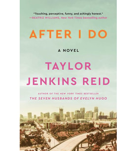 After I Do: A Novel