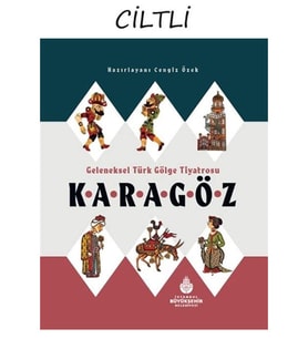 Geleneksel Türk Gölge Tiyatrosu Karagöz (Ciltli)