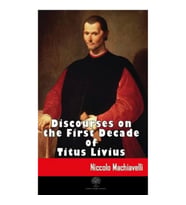 Discourses on the First Decade of Titus Livius
