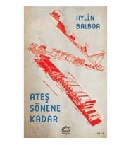 Ateş Sönene Kadar