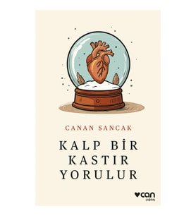 Kalp Bir Kastır Yorulur