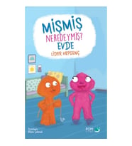 Mişmiş Neredeymiş? Evde