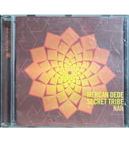 (Müzik CD'sidir Plak Değildir) CD Mercan Dede Secret Tribe Nar CD