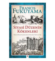 Siyasi Düzenin Kökenleri İnsan Öncesi Çağlardan Fransız İhtilali’ne