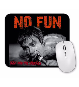 Iggy And The Stooges  No Fun Mouse Pad