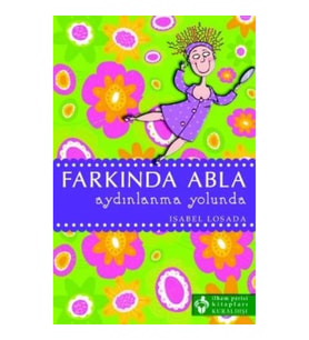 Farkında Abla Aydınlanma Yolunda