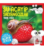 Daha da Küçükler İçin Şu Acayip Salyangozlar