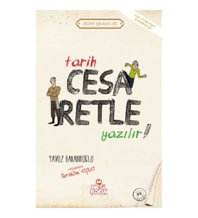 Tarih Cesaretle Yazılır!